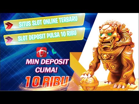 nama nama situs judi slot online deposit pulsa tanpa potongan